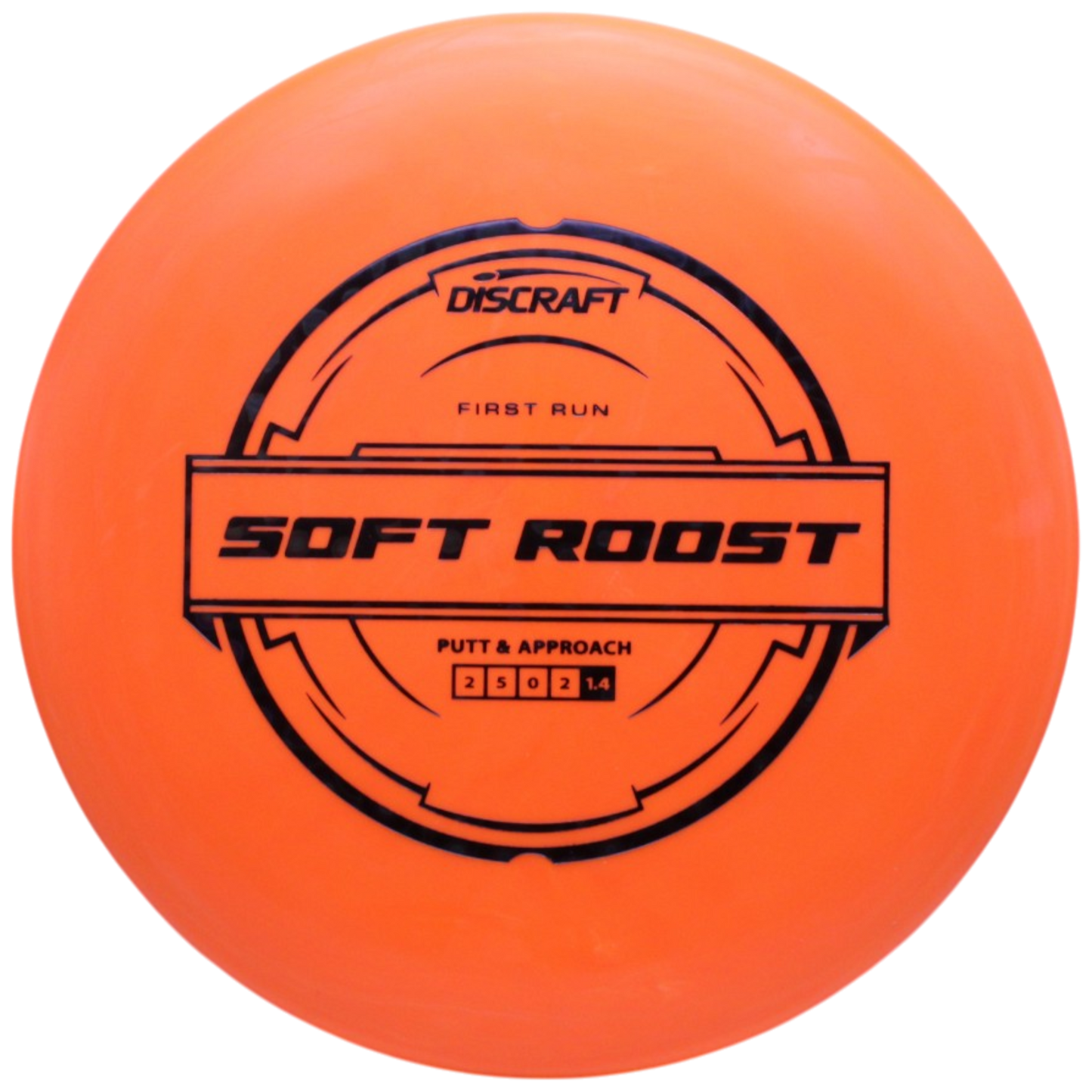 FIRST RUN SOFT ROOST